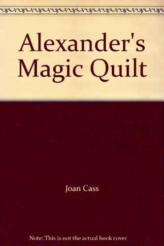 Alexander's Magic Quilt