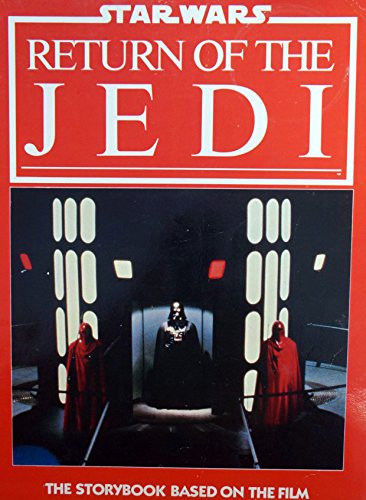 STAR WARS RETURN OF THE JEDI: THE STORYBOOK BASED ON THE FILM.