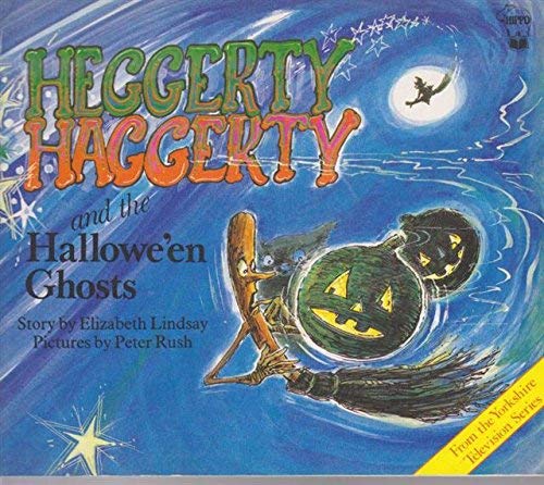 Heggerty Haggerty and the Hallowe'en Ghosts