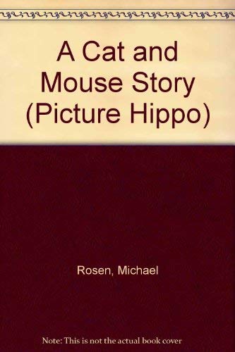 A Cat and Mouse Story
