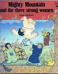 Mighty Mountain and the Three Strong Women 
