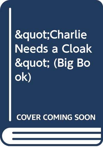 Charlie Needs a Cloak  Big Book