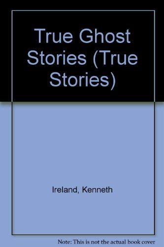 True Ghost Stories