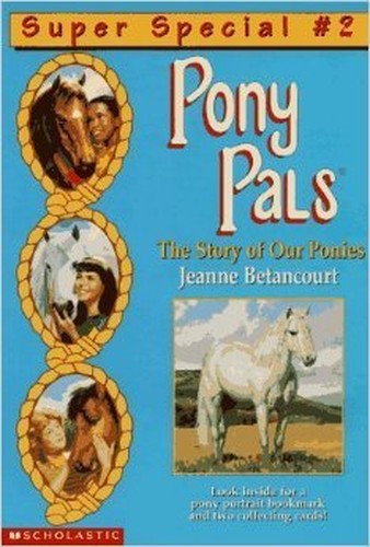 The Lives of Our Ponies (Pony Pals, Super Special No 2)