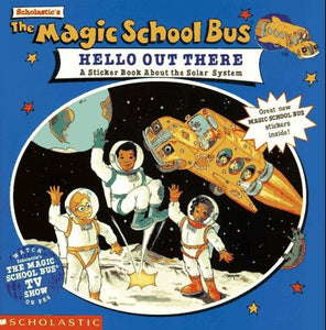 Scholastic's the Magic School Bus Hello out There 