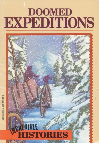 Doomed Expeditions (Incredible Histories)
