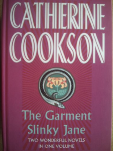 The Garment and Slinky Jane Two Wonderful Novels in One Volume