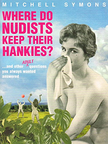 Where Do Nudists Keep Their Hankies?
