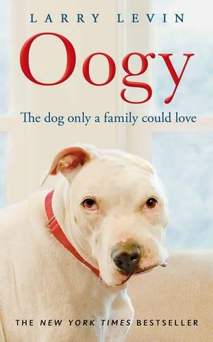 Oogy The Dog Only a Family Could Love