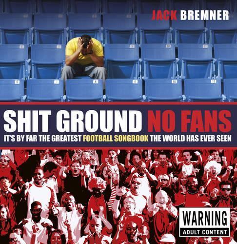 Shit Ground No Fans