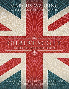 The Gilbert Scott Book of British Food 