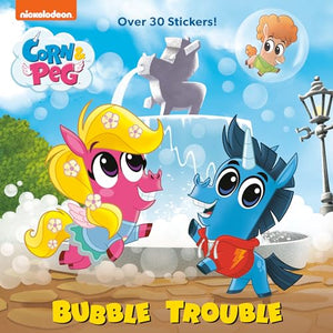 Bubble Trouble (Corn & Peg) 