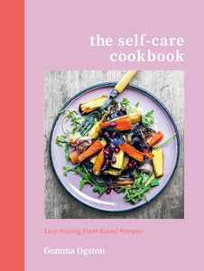 The Self-Care Cookbook 