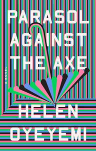 Parasol Against the Axe 