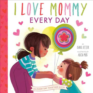 I Love Mommy Every Day 