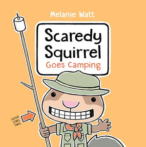 Scaredy Squirrel Goes Camping 