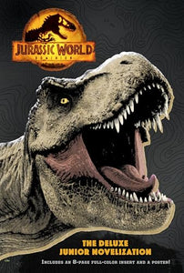 Jurassic World Dominion: The Deluxe Junior Novelization  (Jurassic World Dominion) 