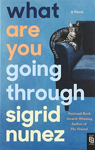 What Are You Going Through: Sigrid Nunez 
