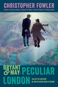 Bryant & May: Peculiar London 