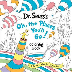 Dr. Seuss's Oh, the Places You'll Go! Coloring Book 