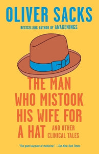 The Man Who Mistook His Wife for a Hat 