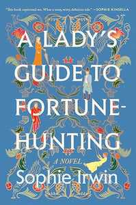 A Lady's Guide to Fortune-Hunting 