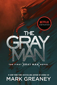 The Gray Man (Netflix Movie Tie-In) 