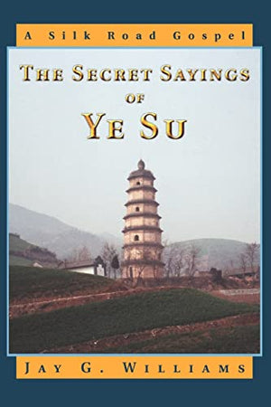 The Secret Sayings of Ye Su