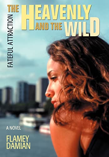 The Heavenly and the Wild