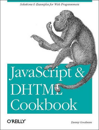 JavaScript and DHTML Cookbook