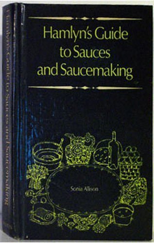 Hamlyn's Guide to Sauces and Saucemaking