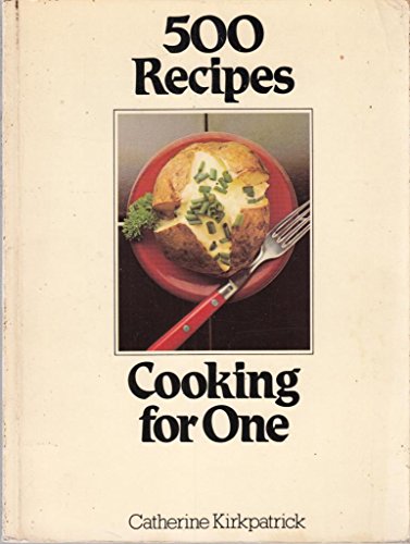 Cooking for One (500 Recipes)