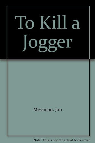 To Kill a Jogger