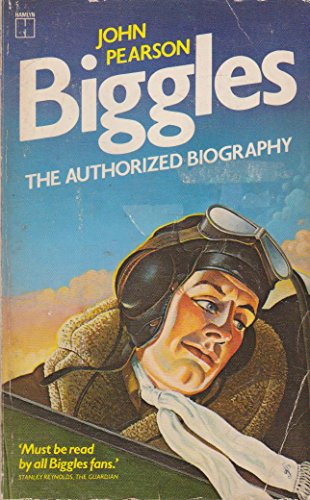 Biggles: The Authorised Biography