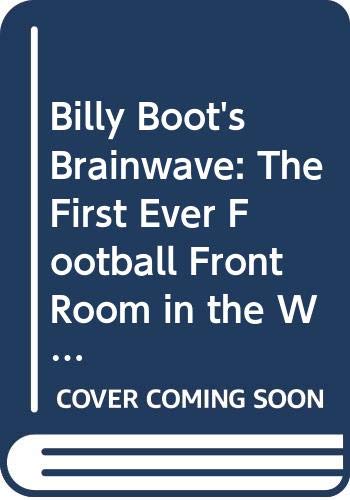 Billy Boot's Brainwave