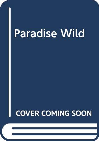 Paradise Wild