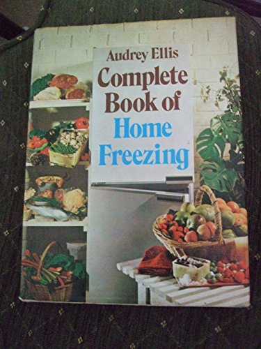 Complete Book of Home Freezing
