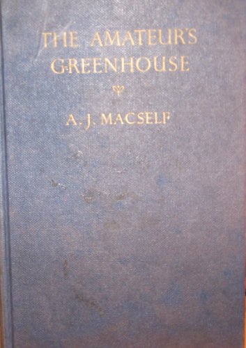 The amateur's greenhouse (Collingridge standard guides)
