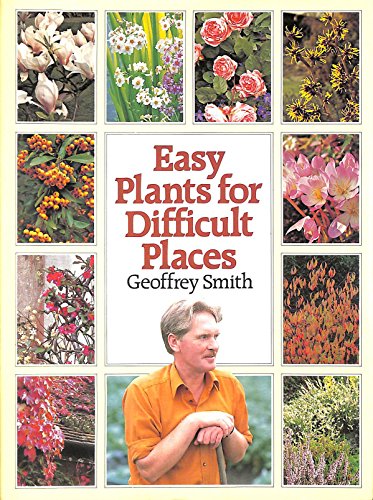 Easy Plants for Difficult Places