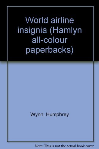 World Airline Insignia (Hamlyn All-Colour Paperbacks: General Information)