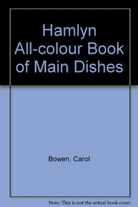 Hamlyn All-colour Book of Main Dishes 