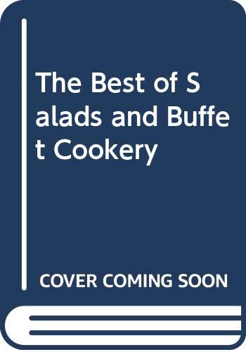 The Best of Salads and Buffet Cookery