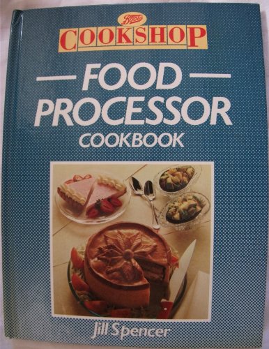 Boots Cookshop: Food Processor Cookbook
