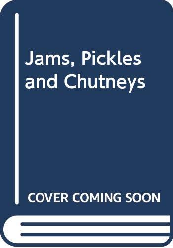 Jams, Pickles and Chutneys