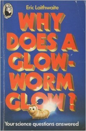 Why does a glow-worm glow?