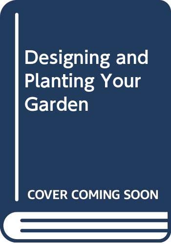 Designing and Planting Your Garden