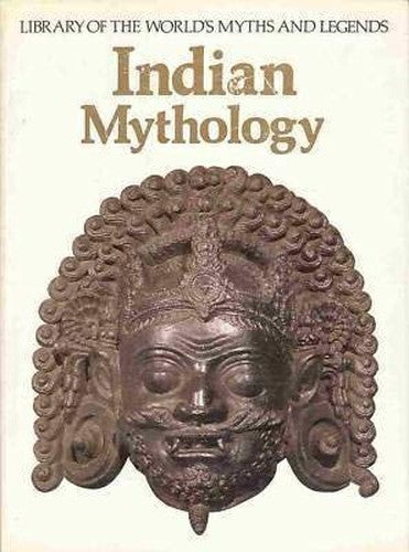 Indian Mythology (Library of the world's myths and legends)