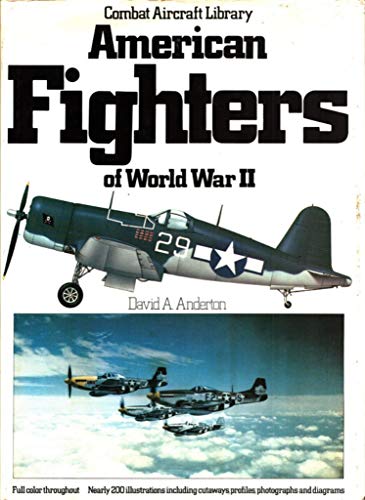 American fighters of World War II (Combat aircraft library)
