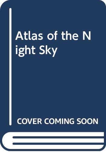 Atlas of the Night Sky