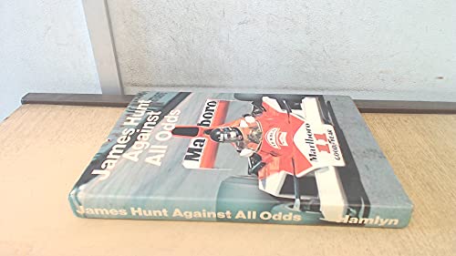 James Hunt Against All Odds